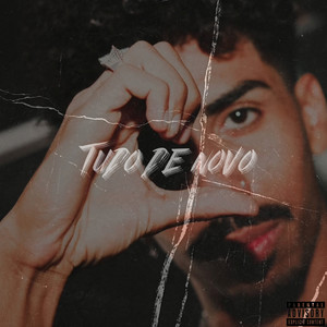 Tudo De Novo (Explicit)