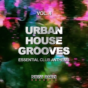 Urban House Grooves, Vol. 4 (Essential Club Anthems)