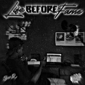 Life Before Fame (Explicit)