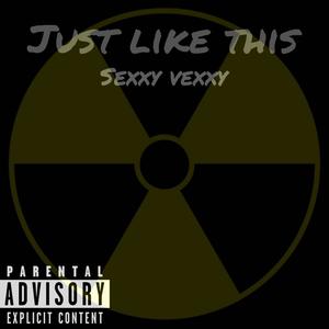 Just Like This (Explicit)