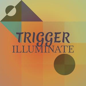 Trigger Illuminate