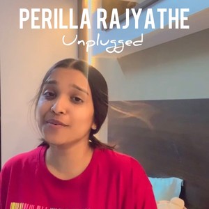 Perilla Rajyathe (Unplugged)