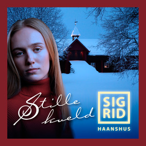 Sigrid Haanshus - Stille kveld