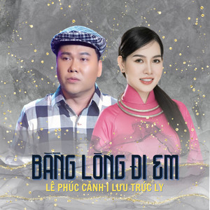 Bằng Lòng Đi Em