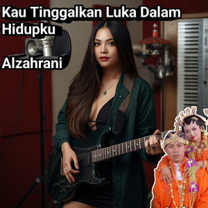 Kau Tinggalkan Luka Dalam Hidupku