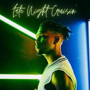 LATE NIGHT CRUISIN' (feat. LP PRODUCTIONS)