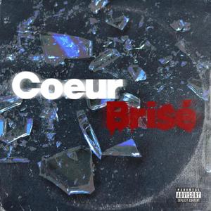 Coeur brisé (Explicit)