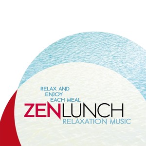 Zen Lunch Relaxation Music