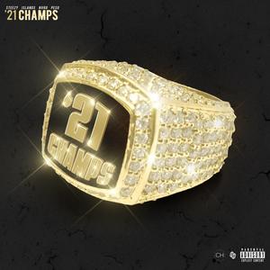'21 Champs(feat. Mike Steezy, Malik Islands & Pluggdin) (Explicit)