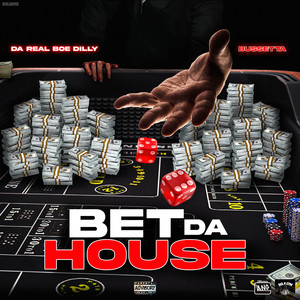 Bet Da House (Explicit)