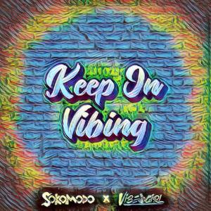 Keep On Vibing (feat. Vibe Girl) (Explicit)