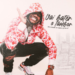 Vai Bater O Tambor (Explicit)