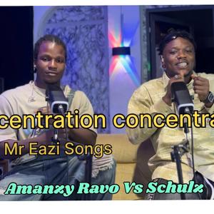 Concentration list of MrEazi Songs (feat. Schulz & Amanzy Ravo)