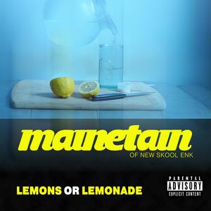 LEMONS OR LEMONADE (Explicit)