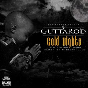 GuttaRod - Cold Nights(feat. Laray Da Savage & Obenoir) (Explicit)