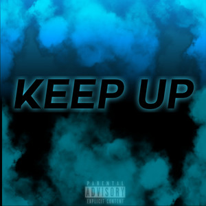 Keep Up (Explicit)