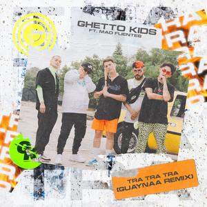 Tra Tra Tra Remix (feat. Mad Fuentes) (Remix)