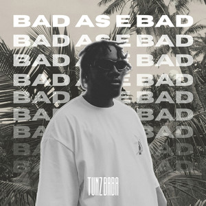 Bad as E Bad