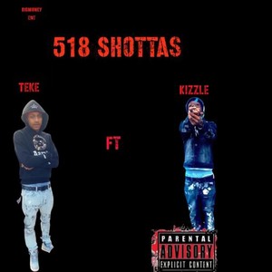 518 SHOTTAS (feat. Teke) (Explicit)
