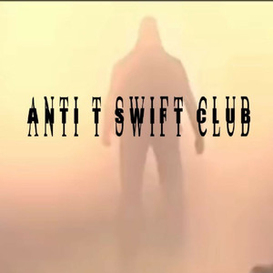 Anti t swift club