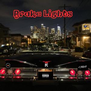 Brake Lights (Explicit)