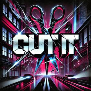 CUT IT (feat. Matt Corman) (Explicit)