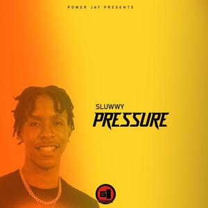 Pressure (feat. Sluwwy)