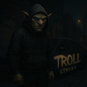 Troll (Explicit)
