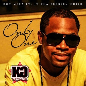 Only One (feat. JT tha Problem Child) - Single [Explicit]