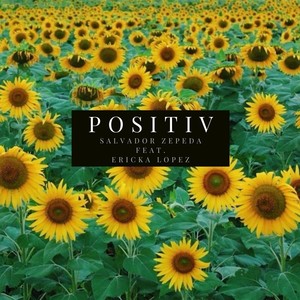 Positiv (feat. Ericka Lopez)