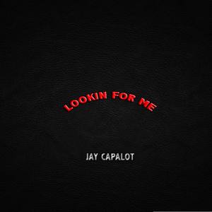 LOOKIN FOR ME (Explicit)