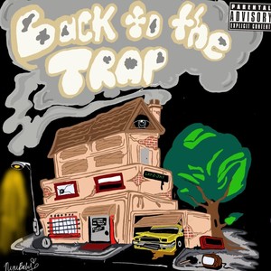 Back to the Trap (Explicit)