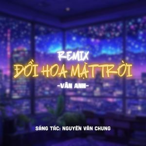 Đồi Hoa Mặt Trời (Remix)