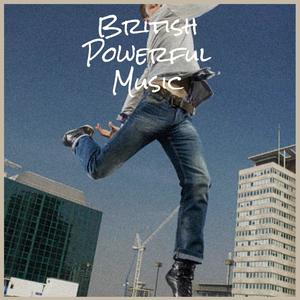 British Powerful Music