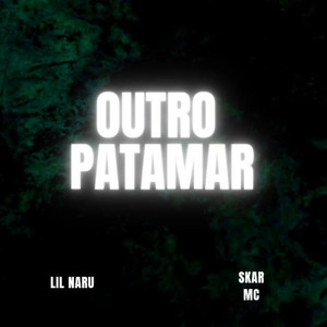 Outro patamar (Explicit)