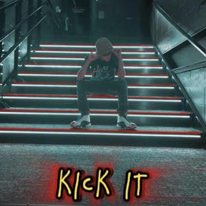 KICK IT (Explicit)