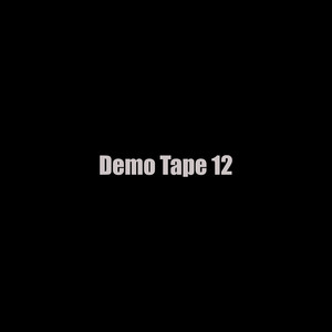 Demo Tape 12 (Explicit)