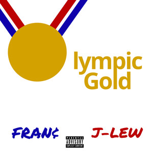 Olympic Gold (feat. J-Lew) [Explicit]