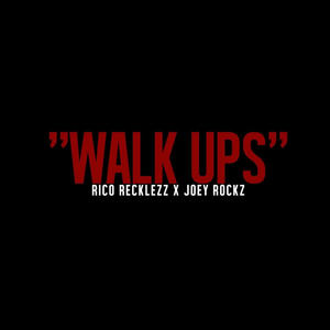 Walk Ups (feat. Rico Recklezz) [Explicit]