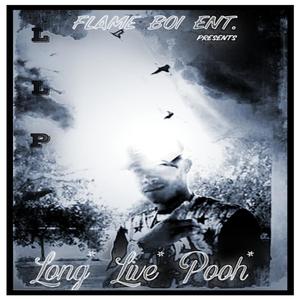 Long Live Pooh (Explicit)
