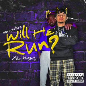 Will He Run (feat. Mark Battles) [Explicit]