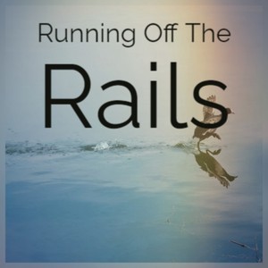 Running Off the Rails