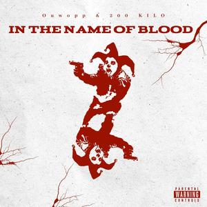 IN THE NAME OF BLOOD (Explicit)