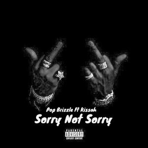 Sorry Not Sorry (feat. Kissah) [Explicit]