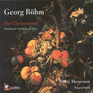 Bohm, G.: Suites Nos. 1-11 / Prelude, Fugue and Postlude in G Minor