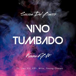 Vivo Tumbado (feat. Jay VII, Kpi, Milo & Young Chapa) [Explicit]