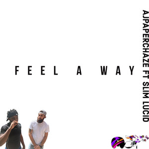 Feel A Way (Explicit)