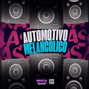 AUTOMOTIVO MELANCÓLICO (Explicit)