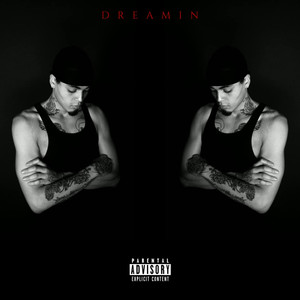 Dreamin (Explicit)