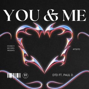 You & Me (feat. Paul D)